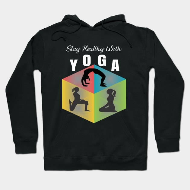 Stay Healthy With Yoga T Shirts Hoodie by ugisdesign